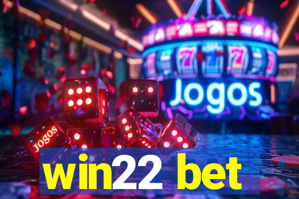 win22 bet